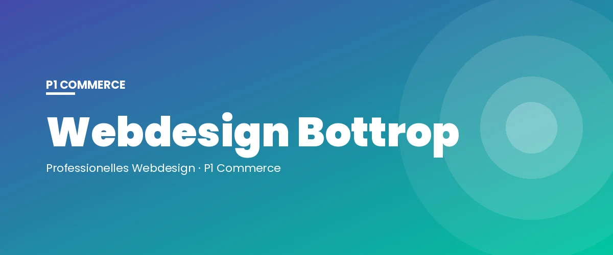 Webdesign Bottrop – P1 Commerce Webagentur