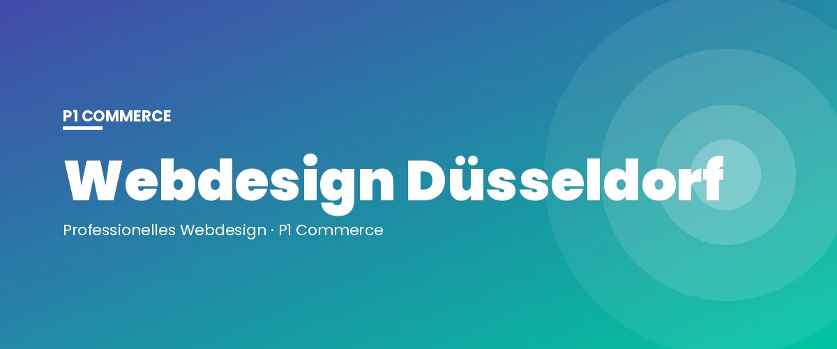 Webdesign Düsseldorf – P1 Commerce Webagentur