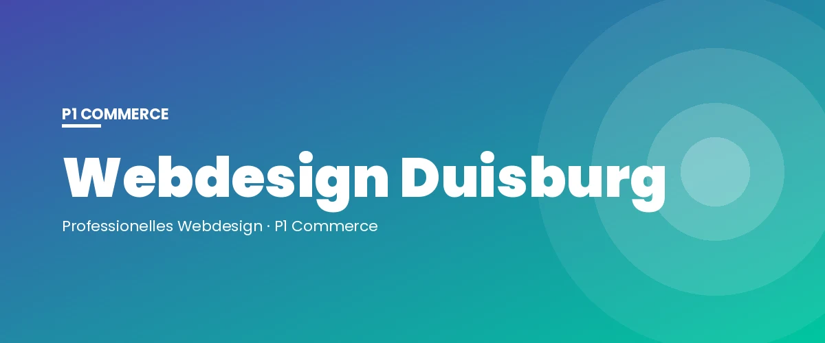 Webdesign Duisburg – P1 Commerce Webagentur