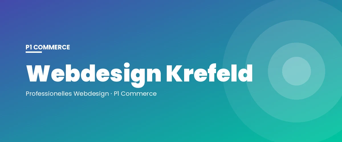 Webdesign Krefeld – P1 Commerce Webagentur