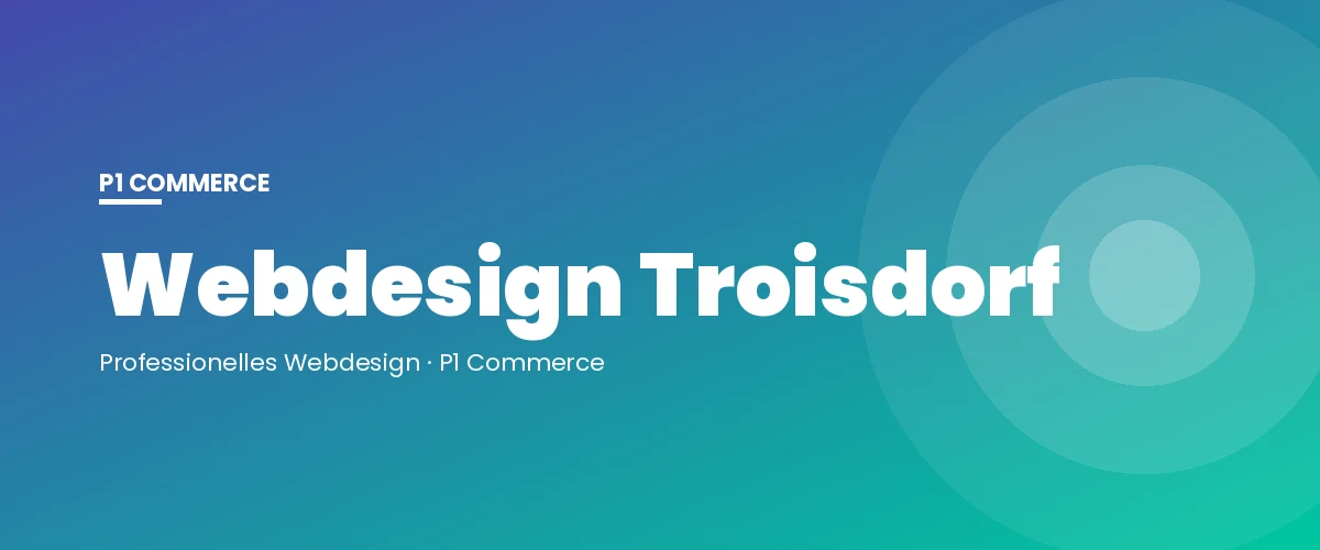 Webdesign Troisdorf – P1 Commerce Webagentur