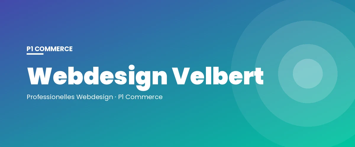 Webdesign Velbert – P1 Commerce Webagentur
